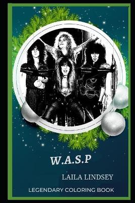 Cover of W.A.S.P Legendary Coloring Book