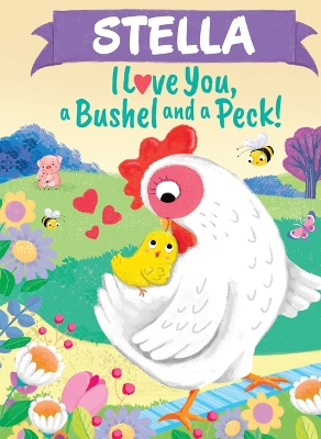 Book cover for Stella I Love You a Bushel and a Peck