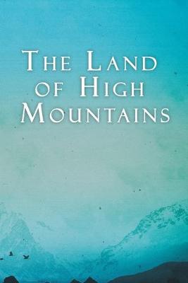 Book cover for The Land of High Mountains