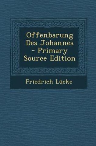 Cover of Offenbarung Des Johannes - Primary Source Edition