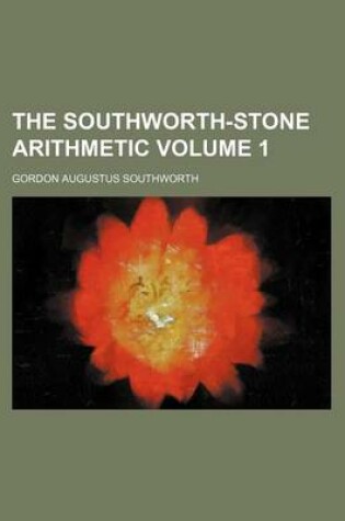 Cover of The Southworth-Stone Arithmetic Volume 1