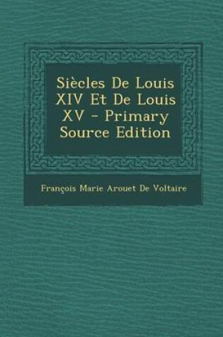 Cover of Siecles de Louis XIV Et de Louis XV