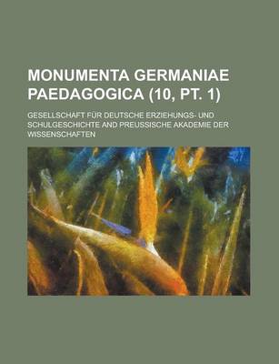 Book cover for Monumenta Germaniae Paedagogica (10, PT. 1)