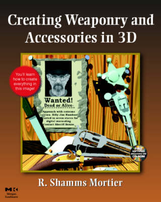 Book cover for Creating Weaponry and Accessories in 3-D