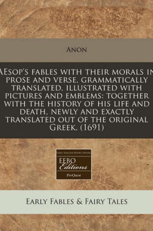 Cover of Aesop's Fables with Their Morals in Prose and Verse, Grammatically Translated, Illustrated with Pictures and Emblems