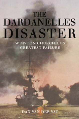 Cover of The Dardanelles Disaster