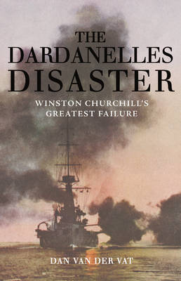 Book cover for The Dardanelles Disaster