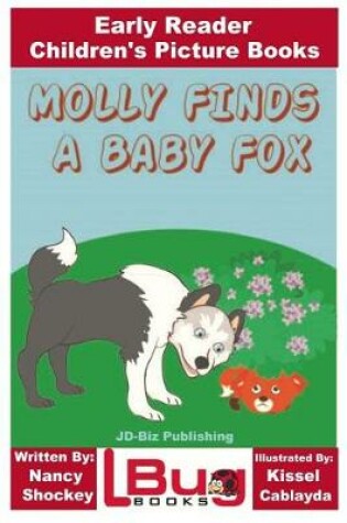 Cover of Molly Finds a Baby Fox - Early Reader - Children's Picture Books