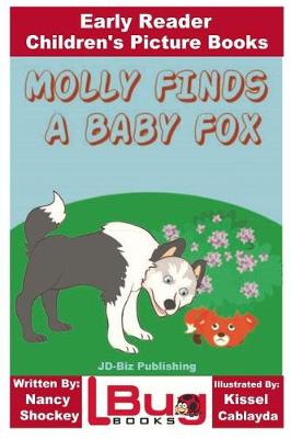 Book cover for Molly Finds a Baby Fox - Early Reader - Children's Picture Books