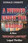 Book cover for A Murder Under The Bridge