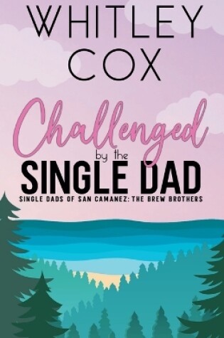 Cover of Challenged by the Single Dad