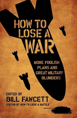 Cover of How to Lose a War