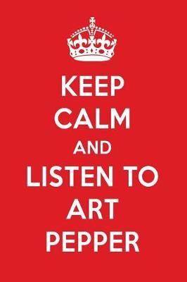 Book cover for Keep Calm and Listen to Art Pepper