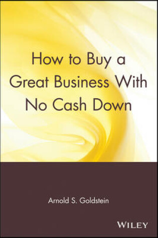 Cover of How to Buy a Great Business With No Cash Down