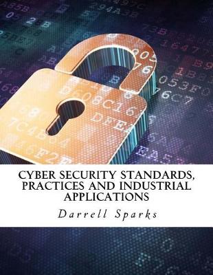 Book cover for Cyber Security Standards, Practices and Industrial Applications