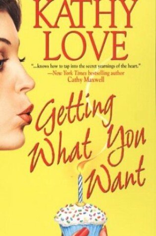 Cover of Getting What You Want