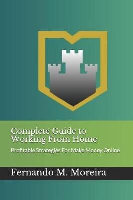 Book cover for Complete Guide to Working From Home