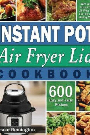 Cover of Instant Pot Air Fryer Lid Cookbook