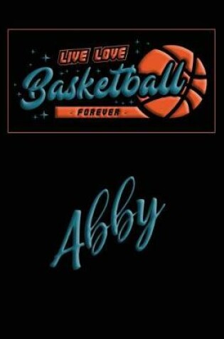 Cover of Live Love Basketball Forever Abby