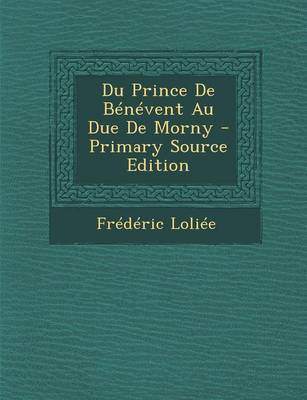 Book cover for Du Prince de Benevent Au Due de Morny - Primary Source Edition