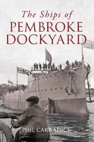 Cover of The Ships of Pembroke Dockyard