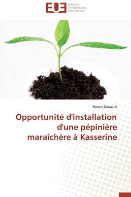 Cover of Opportunit  d'Installation d'Une P pini re Mara ch re   Kasserine