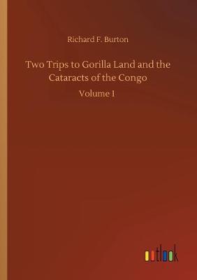 Book cover for Two Trips to Gorilla Land and the Cataracts of the Congo