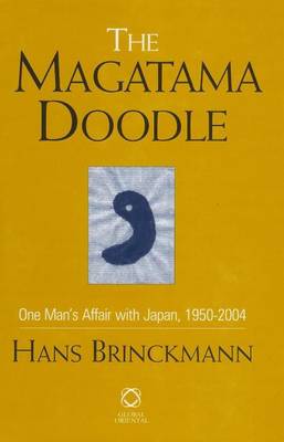 Book cover for The Magatama Doodle: One Man's Affair with Japan, 1950-2004