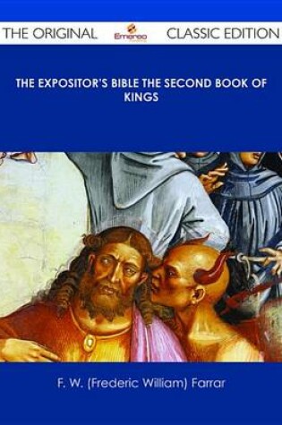 Cover of The Expositor's Bible the Second Book of Kings - The Original Classic Edition