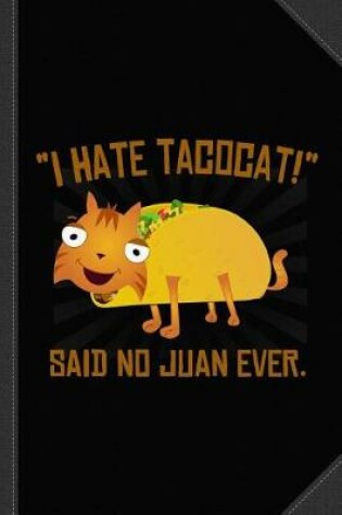 Cover of I Hate Tacocat Journal Notebook