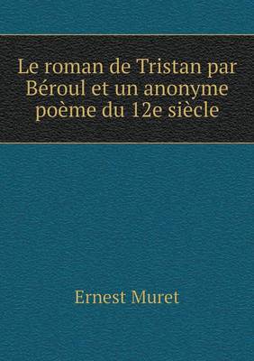 Book cover for Le roman de Tristan par Béroul et un anonyme poème du 12e siècle