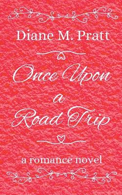 Book cover for Once Upon a Road Trip