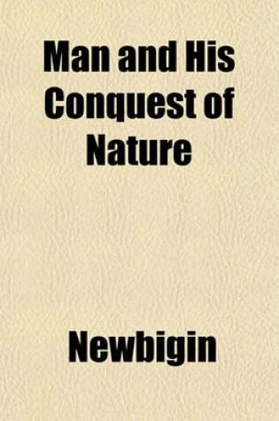 Cover of Man and His Conquest of Nature