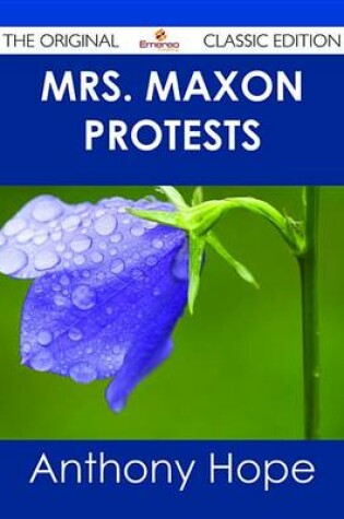 Cover of Mrs. Maxon Protests - The Original Classic Edition