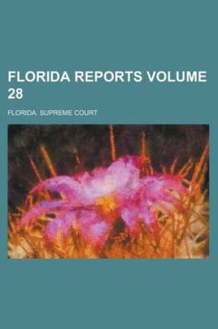 Cover of Florida Reports Volume 28