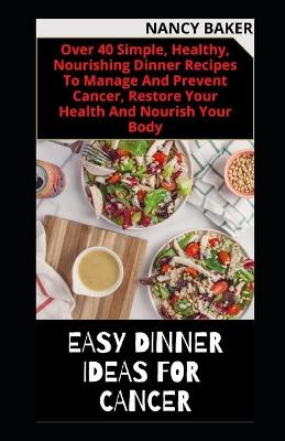 Book cover for Easy Dinner Ideas for Cancer