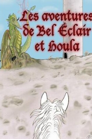 Cover of Les aventures de Bel Éclair et Houla