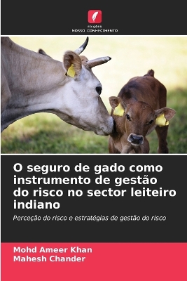 Book cover for O seguro de gado como instrumento de gestão do risco no sector leiteiro indiano