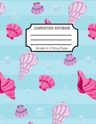 Book cover for Composition Notebook Grades K-2 Story Paper