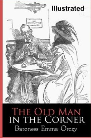 Cover of The Old Man in the Corner Baroness Illustrated