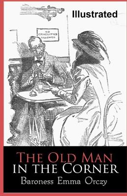 Book cover for The Old Man in the Corner Baroness Illustrated