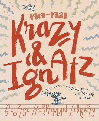 Book cover for The George Herriman Library: Krazy & Ignatz 1919-1921