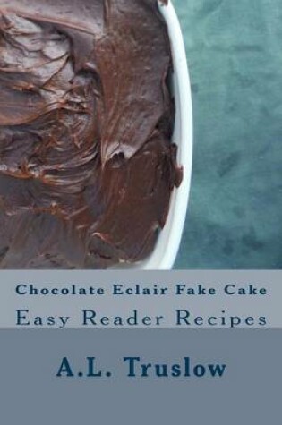 Cover of Chocolate Eclair Fake Cake