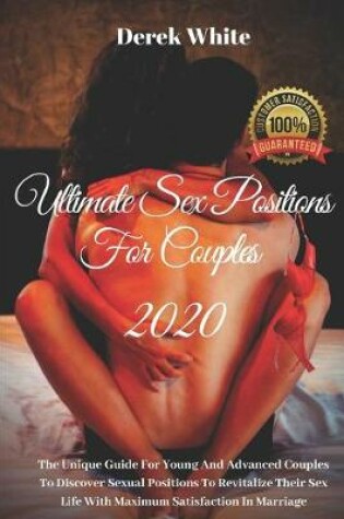 Cover of Ultimate Sex Positions For Couples 2020