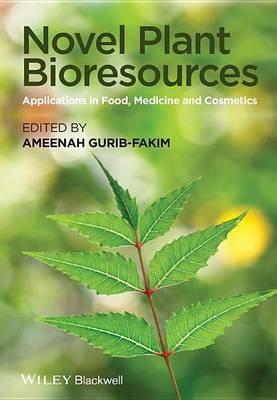 Book cover for Novel Plant Bioresources: Applications in Food, Medicine and Cosmetics