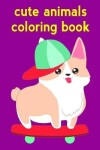Book cover for Cute Animals Coloring Book