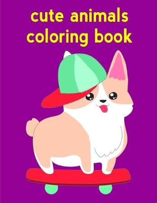 Book cover for Cute Animals Coloring Book