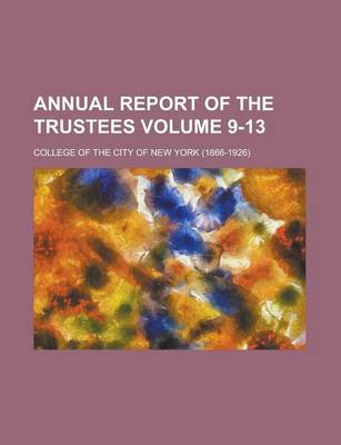 Book cover for Annual Report of the Trustees Volume 9-13