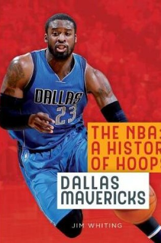 Cover of The Nba: A History of Hoops: Dallas Mavericks