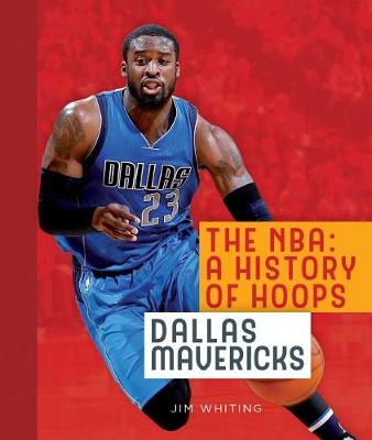 Book cover for The Nba: A History of Hoops: Dallas Mavericks